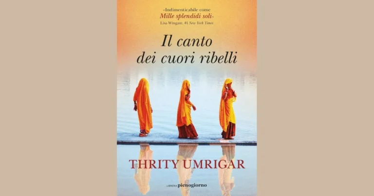 "Il canto dei cuori ribelli" di Thrity Umrigar