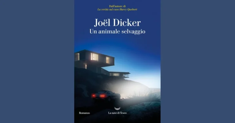 "Un animale selvaggio" di Joël Dicker