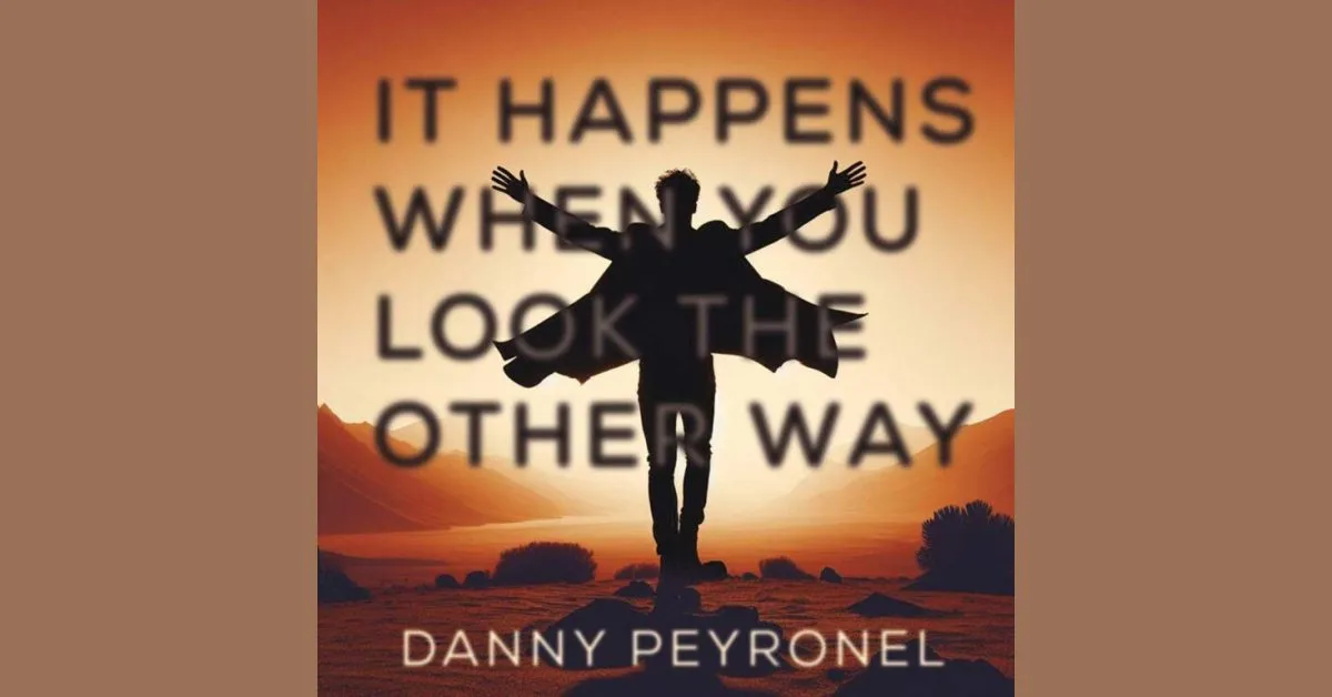 Danny-Peyronel-cover-of-new-solo-album-It-Happens-When-You-Look-The-Other-Way-768x768